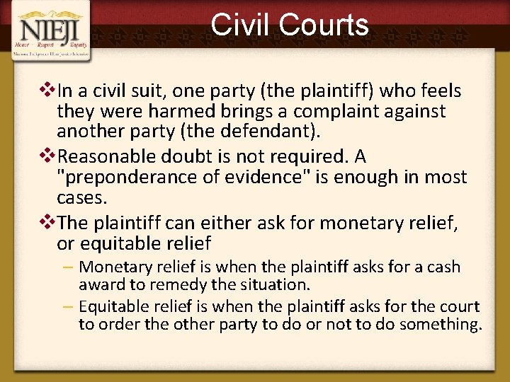 Civil Courts v. In a civil suit, one party (the plaintiff) who feels they
