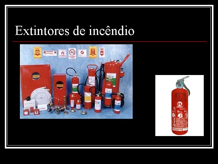 Extintores de incêndio 