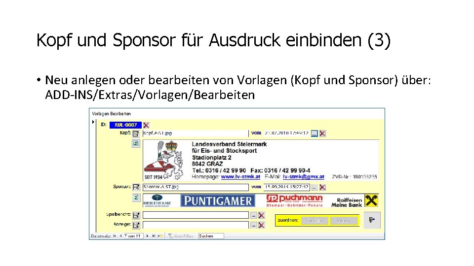 Kopf und Sponsor für Ausdruck einbinden (3) • Neu anlegen oder bearbeiten von Vorlagen