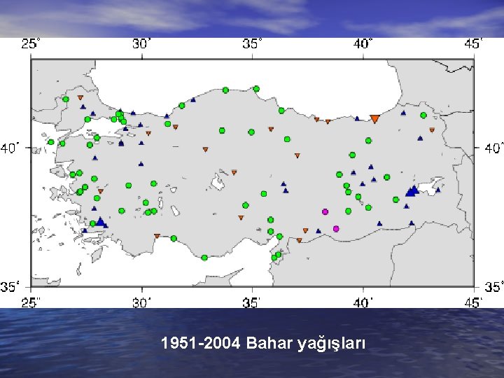 1951 -2004 Bahar yağışları 