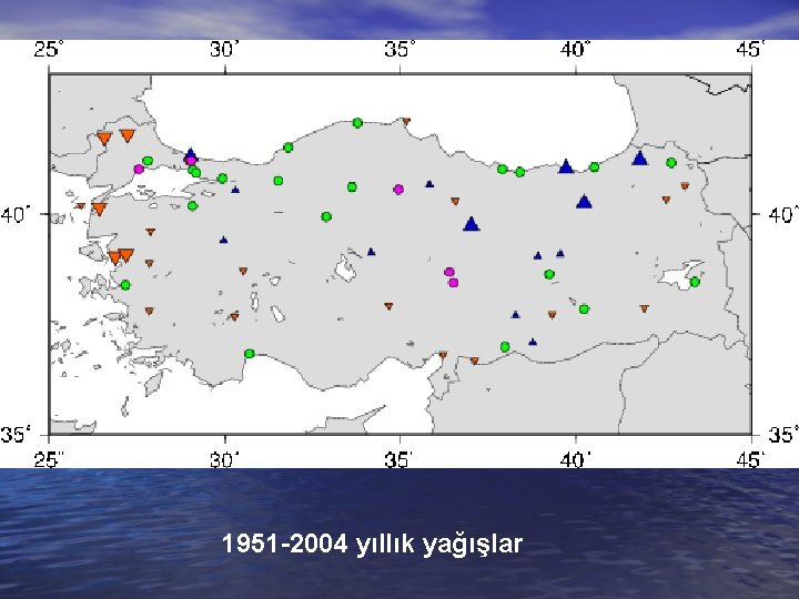 1951 -2004 yıllık yağışlar 