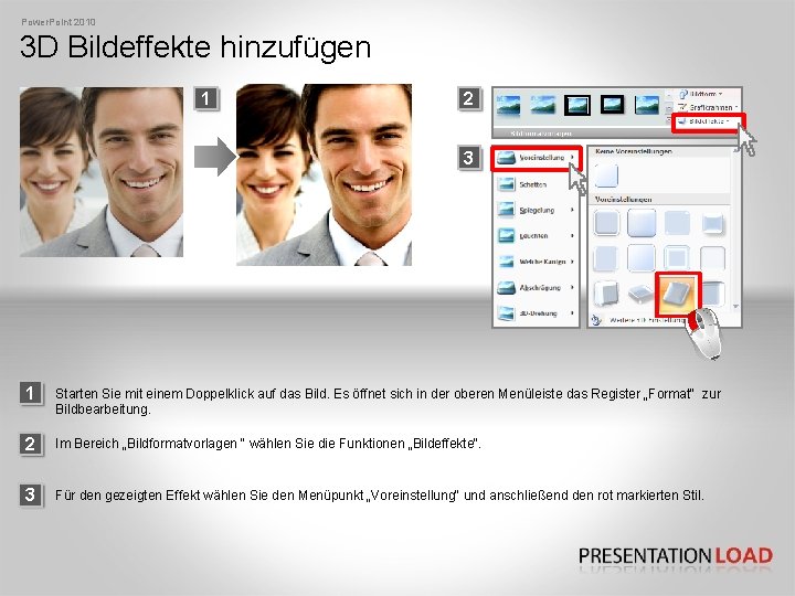 Power. Point 2010 3 D Bildeffekte hinzufügen 1 2 3 1 Starten Sie mit