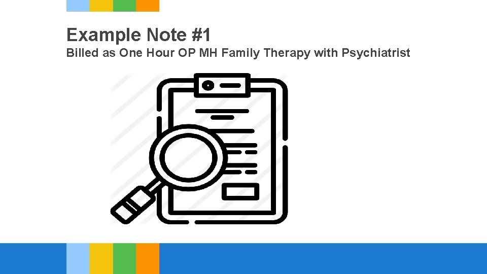 Example Note #1 Billed as One Hour OP MH Family Therapy with Psychiatrist 