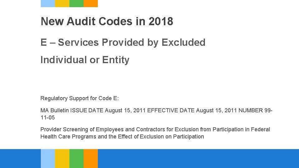 New Audit Codes in 2018 E – Services Provided by Excluded Individual or Entity