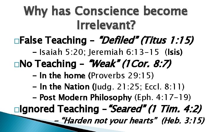 Why has Conscience become Irrelevant? �False Teaching – “Defiled” (Titus 1: 15) - Isaiah
