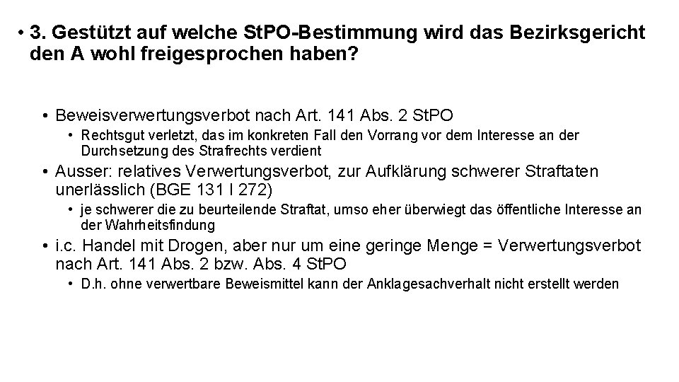  • 3. Gestützt auf welche St. PO-Bestimmung wird das Bezirksgericht den A wohl