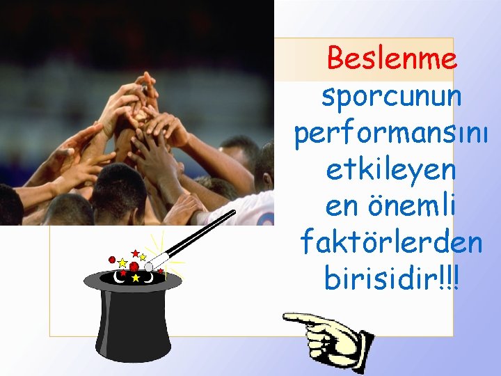 Beslenme sporcunun performansını etkileyen en önemli faktörlerden birisidir!!! 