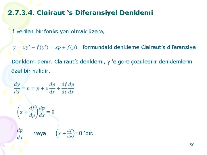 2. 7. 3. 4. Clairaut ‘s Diferansiyel Denklemi f verilen bir fonksiyon olmak üzere,