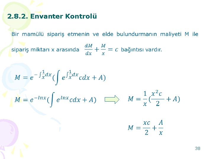 2. 8. 2. Envanter Kontrolü 38 