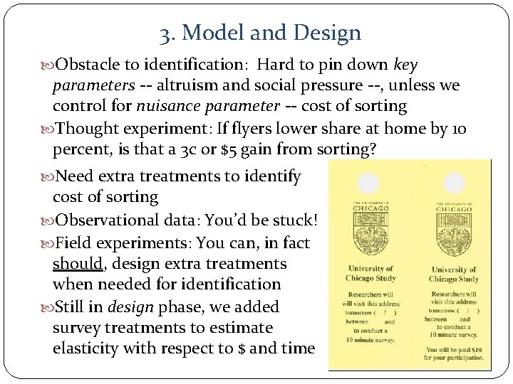 3. Model and Design Obstacle to identification: Hard to pin down key parameters --
