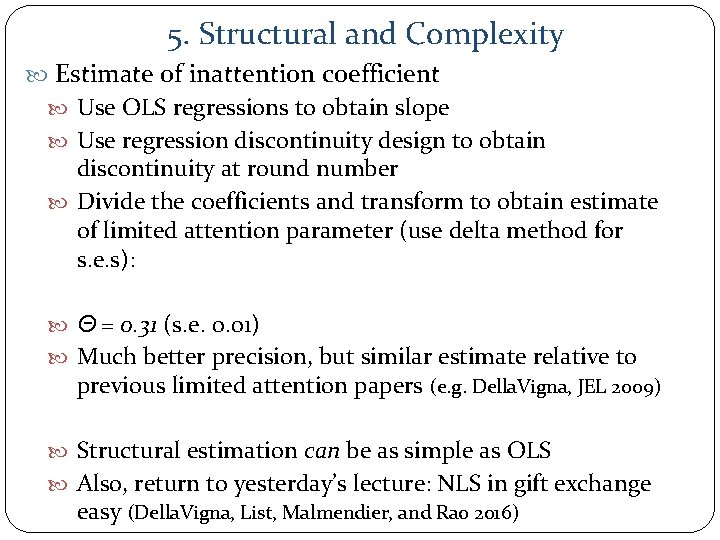 5. Structural and Complexity Estimate of inattention coefficient Use OLS regressions to obtain slope