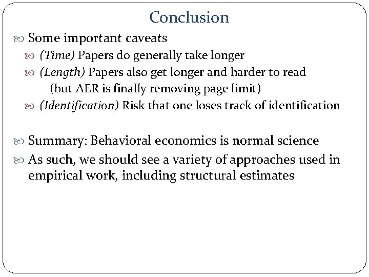 Conclusion Some important caveats (Time) Papers do generally take longer (Length) Papers also get