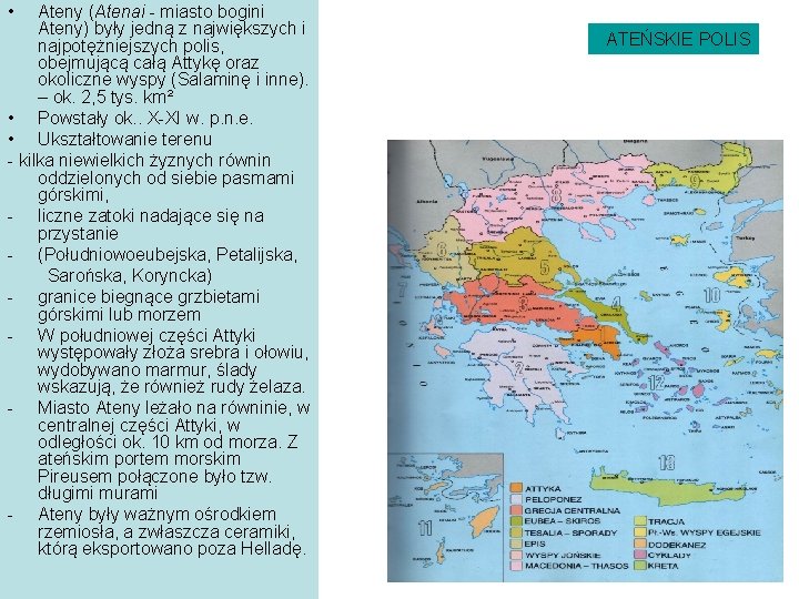  • Ateny (Atenai - miasto bogini Ateny) były jedną z największych i najpotężniejszych