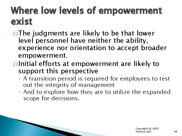 Where low levels of empowerment exist � The judgments are likely to be that Where low levels of empowerment exist � The judgments are likely to be that