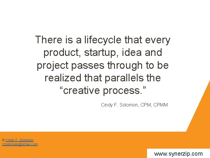 There is a lifecycle that every product, startup, idea and project passes through to