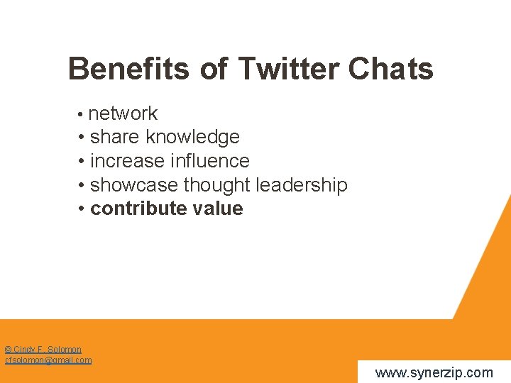 Benefits of Twitter Chats • network • share knowledge • increase influence • showcase