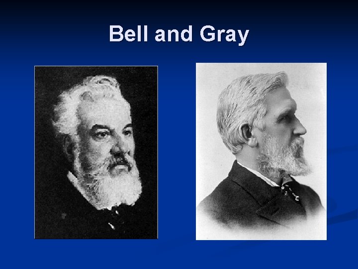 Bell and Gray 