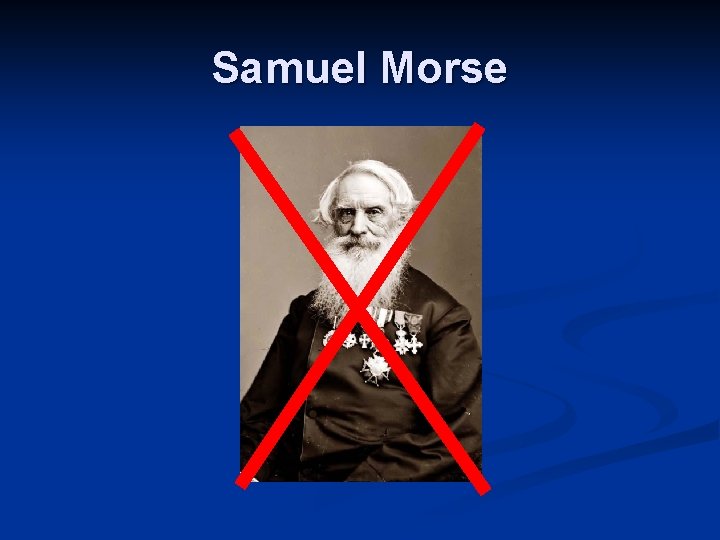 Samuel Morse 