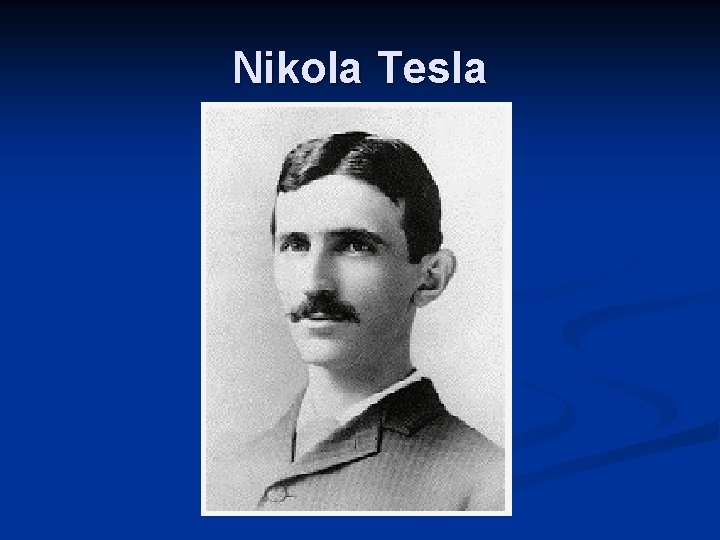 Nikola Tesla 