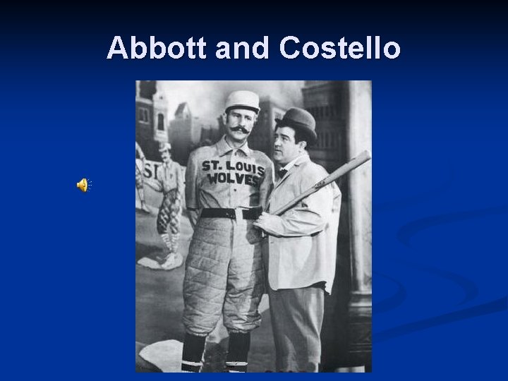 Abbott and Costello 