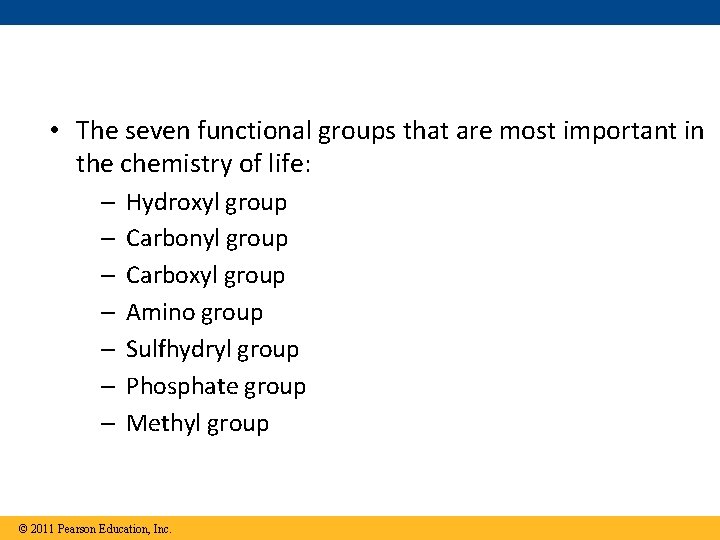  • The seven functional groups that are most important in the chemistry of