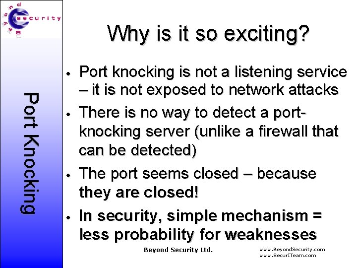Why is it so exciting? • Port Knocking • • • Port knocking is