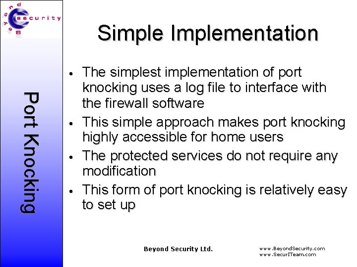 Simple Implementation • Port Knocking • • • The simplest implementation of port knocking