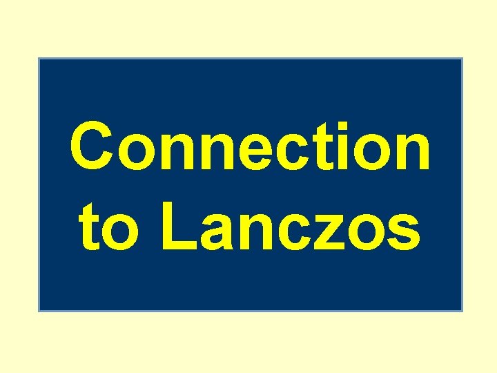 Connection to Lanczos 