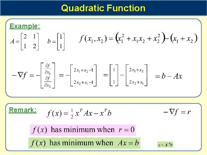 Quadratic Function Example: Remark: 