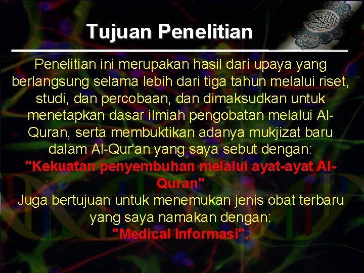 Tujuan Penelitian ini merupakan hasil dari upaya yang berlangsung selama lebih dari tiga tahun