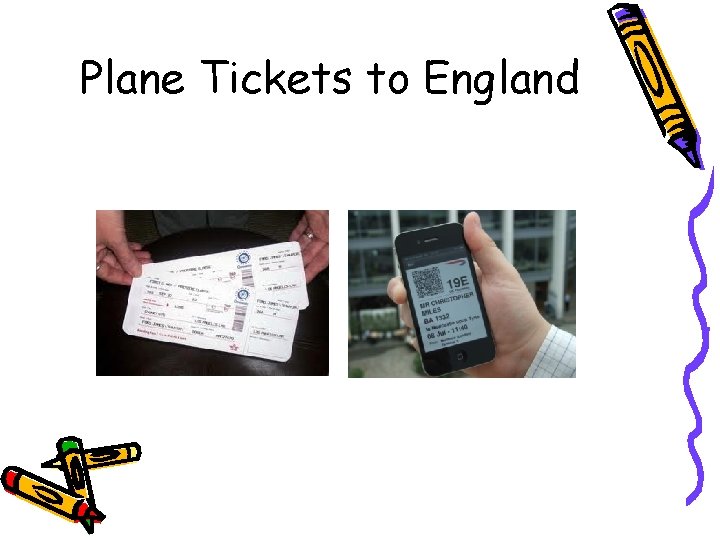 Plane Tickets to England 