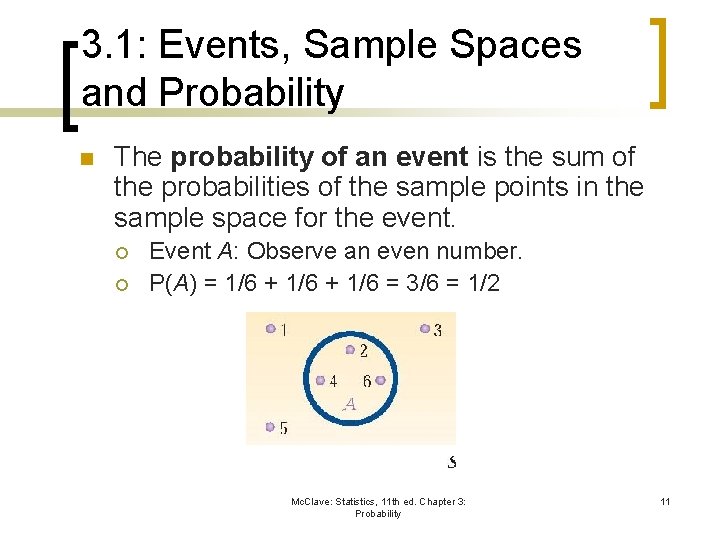 3. 1: Events, Sample Spaces and Probability n The probability of an event is