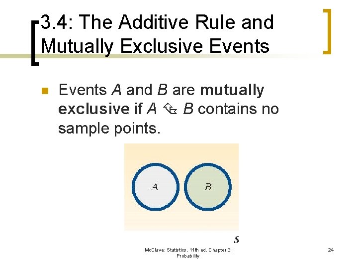 3. 4: The Additive Rule and Mutually Exclusive Events n Events A and B 3. 4: The Additive Rule and Mutually Exclusive Events n Events A and B