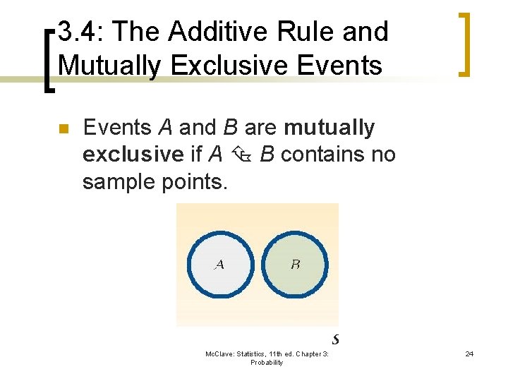 3. 4: The Additive Rule and Mutually Exclusive Events n Events A and B