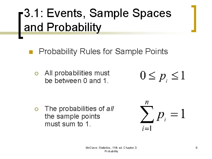 3. 1: Events, Sample Spaces and Probability Rules for Sample Points n ¡ All