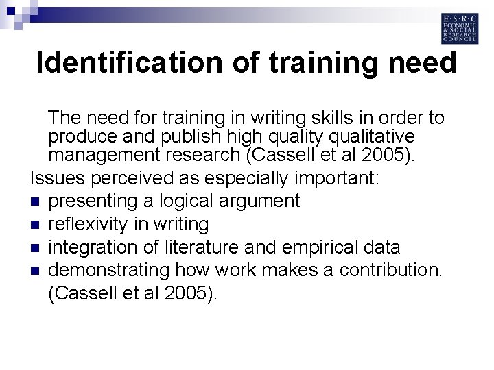 Identification of training need The need for training in writing skills in order to