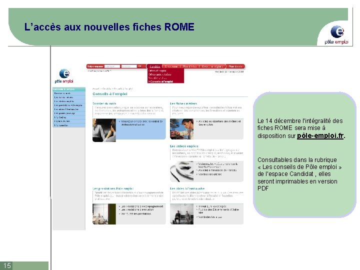L’accès aux nouvelles fiches ROME Le 14 décembre l’intégralité des fiches ROME sera mise