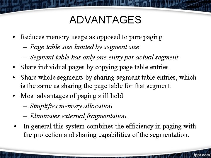 ADVANTAGES • Reduces memory usage as opposed to pure paging – Page table size ADVANTAGES • Reduces memory usage as opposed to pure paging – Page table size