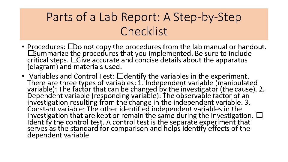 Parts of a Lab Report: A Step-by-Step Checklist • Procedures: �Do not copy the