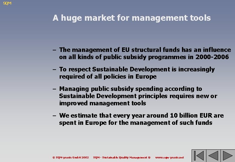 SQM A huge market for management tools – The management of EU structural funds