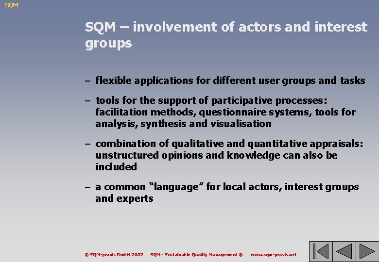 SQM – involvement of actors and interest groups – flexible applications for different user