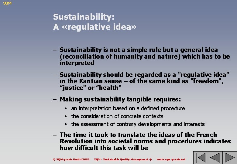 SQM Sustainability: A «regulative idea» – Sustainability is not a simple rule but a