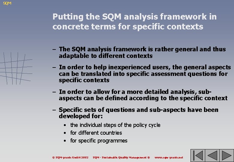 SQM Putting the SQM analysis framework in concrete terms for specific contexts – The