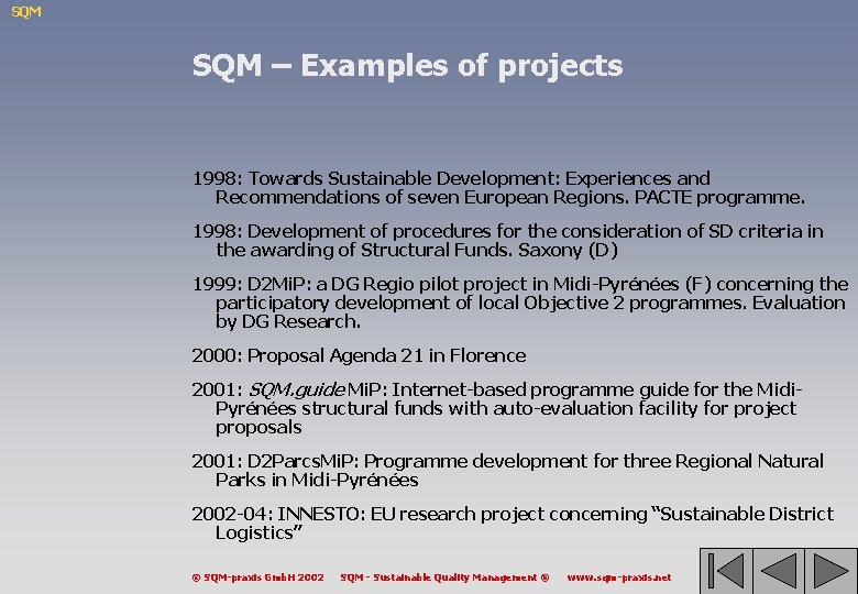 SQM – Examples of projects 1998: Towards Sustainable Development: Experiences and Recommendations of seven