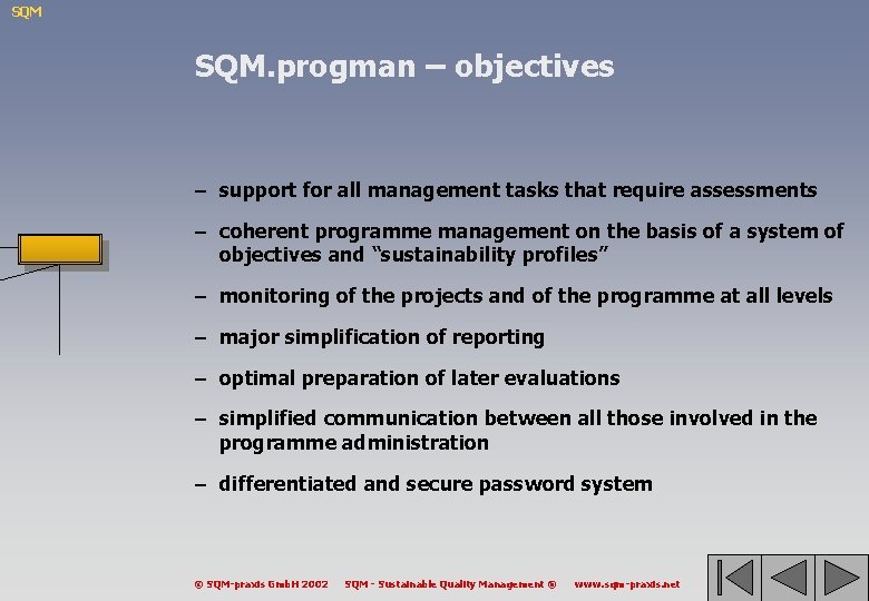 SQM SQM. progman – objectives – support for all management tasks that require assessments