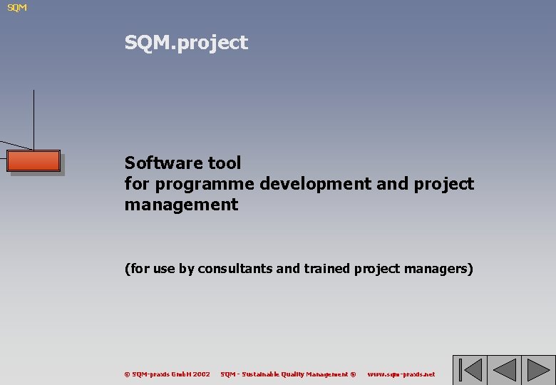 SQM SQM. project Software tool for programme development and project management (for use by