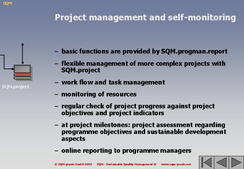 SQM Project management and self-monitoring – basic functions are provided by SQM. progman. report