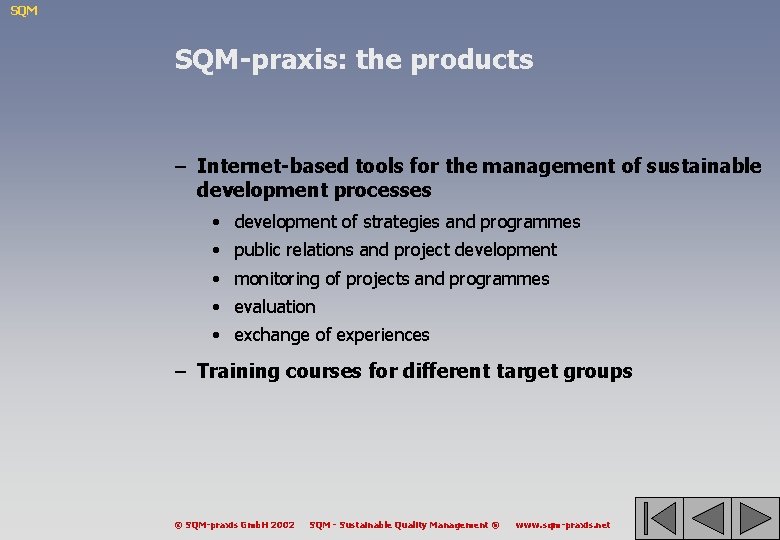 SQM SQM-praxis: the products – Internet-based tools for the management of sustainable development processes