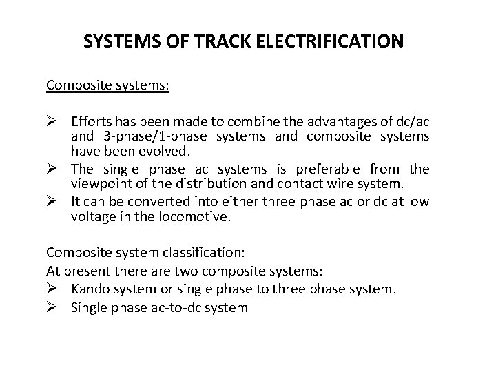 SYSTEMS OF TRACK ELECTRIFICATION Composite systems: Ø Efforts has been made to combine the