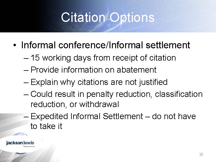 Citation Options • Informal conference/Informal settlement – 15 working days from receipt of citation
